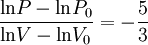 {\operatorname{ln} P - \operatorname{ln} P_0 \over \operatorname{ln} V - \operatorname{ln} V_0 } = -{5 \over 3}